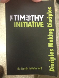 Timothy Initiative:  making disciples. Discover who has talent, and launch them to start churches.